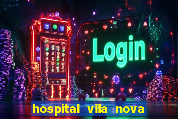 hospital vila nova star trabalhe conosco